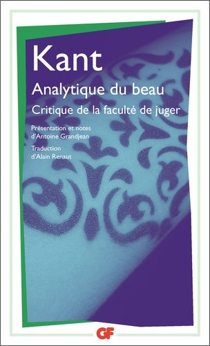 Critique De La Faculté De Juger - Analytique De La Faculté De Juger Esthétique