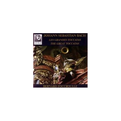 Johann Sebastian Bach: Les Grandes Toccatas