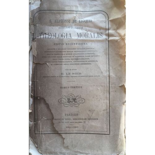 Theologia Moralis Alphonsi De Ligorio Tomus Tertius 1873