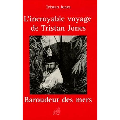 L'incroyable Voyage De Tristan Jones
