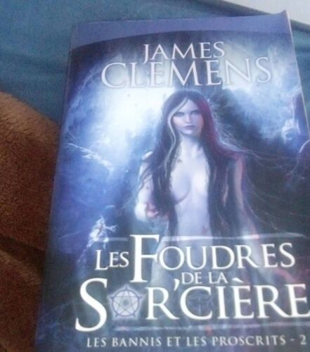 Les Foudres De La Sorcière Les Bannis Et Les Proscrits Tome 2