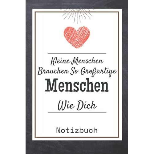 Kleine Menschen Brauchen So Großartige Menschen Wie Dich - Notizbuch: Danke Geschenke Für Lehrer Erzieherinnen | Abschiedsgeschenk Für Kindergarten Oder Lehrerin Grundschule