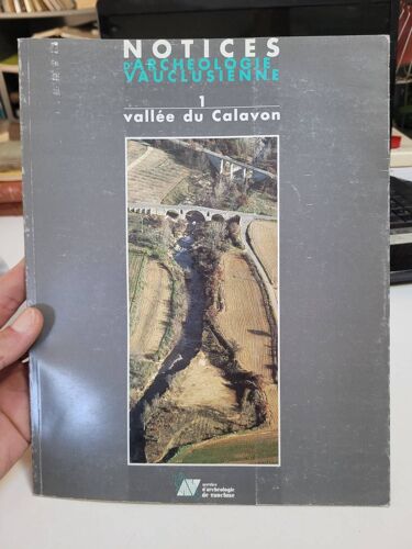 L'Occupation De La Moyenne Vallée Du Calavon Du Neolithique A La Fin De L'Antiquite