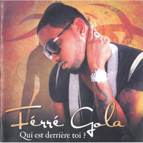 Férré Gola - Qui Est Derrière Toi ?