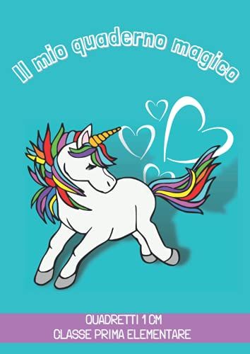 Quaderno A Quadretti Da 1 Cm - Unicorno, Ideale Per La Prima Elementare - Formato A4: Bambina | Copertina Flessibile E Resistente