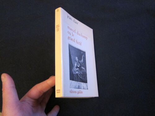 Marcel Duchamp Ou Le Grand Fictif - Jean Clair - Étude - Pawlowski