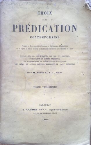 Choix De La Prédication Contemporaine - Tome 3. - Abbé L.L.D. Curé Guérin 1869