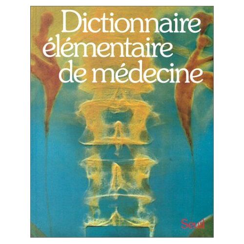 Dictionnaire Élémentaire De Médecine