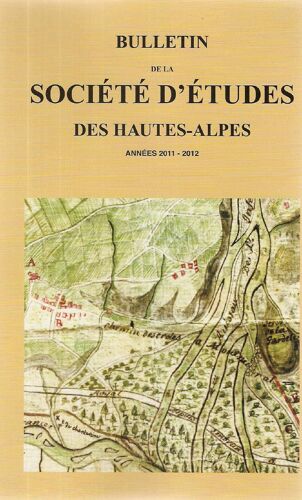 Bulletin De La Société D'etudes Des Hautes-Alpes.Années 2011-2012