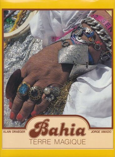 Bahia Terre Magique Par Jorge Amado-Alain Draeger  /  Éditions D'art Yvon 1984