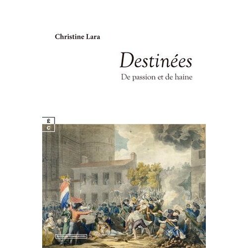 Destinées - De Passion Et De Haine