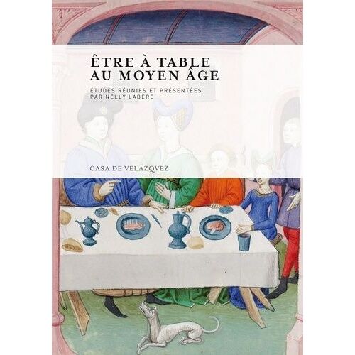 Etre À Table Au Moyen Age