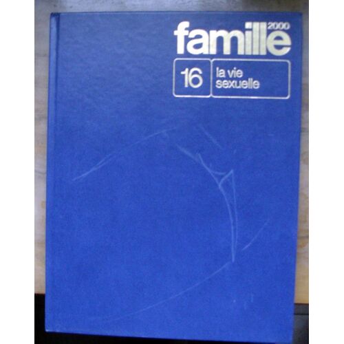 Famille 2000 La Vie Sexuelle