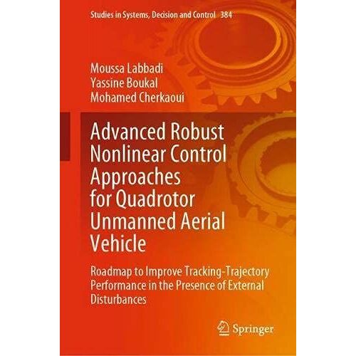 Advanced Robust Nonlinear Control Approaches For Quadrotor Unmanned Aerial Vehicle