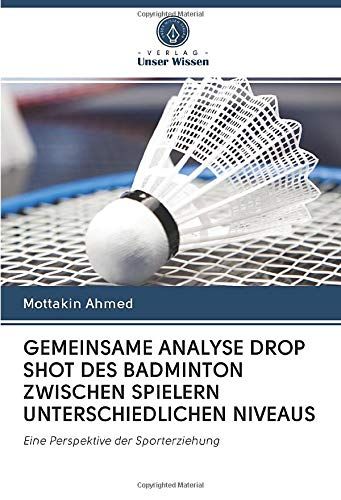 Gemeinsame Analyse Drop Shot Des Badminton Zwischen Spielern Unterschiedlichen Niveaus