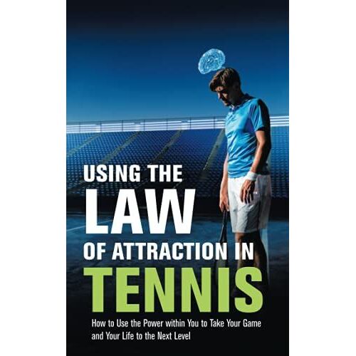 Using The Law Of Attraction In Tennis