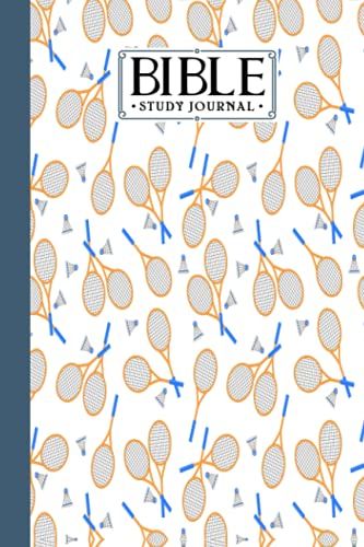 Bible Study Journal: Bible Study Journal Badminton Cover, Perfect For Writing Prayer, Inspirational Messages, Church Group, Individual Bible Study, 120 Pages, Size 6" X 9" By Brandon Fitzgibbons