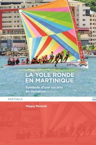 La Yole Ronde En Martinique - Symbole D'une Société En Mutation