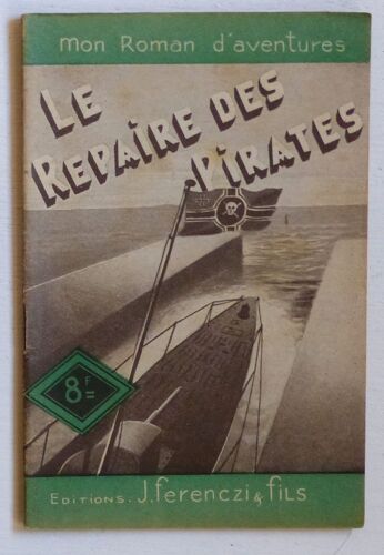 Le Repaire Des Pirates (Collection 'mon Roman D'aventures' N°112)