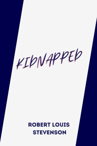 Kidnapped By Robert Louis Stevenson