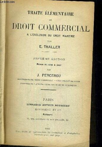 Traite Elementaire De Droit Commercial - A L'exclusion Du Droit Maritime - 7eme Edition - Revue Et Mise A Jour Par J. Percerou