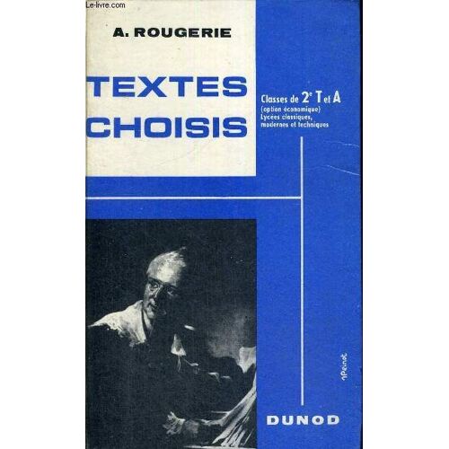 Textes Choisis - Classes De 2e T Et A - Option Economique - Lycees Classiques, Modernes Et Techniques