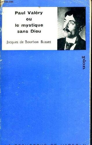 Paul Valery Ou Le Mystique De Dieu
