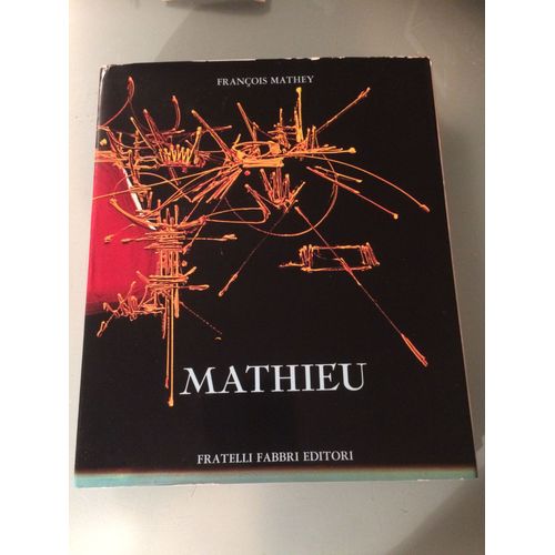 " Georges Mathieu " François Mathey Ed. 1969