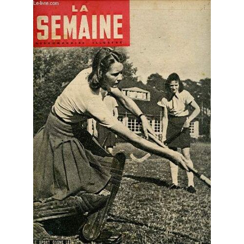 La Semaine N°157 / 12 Aout 1943 - Le Sport Gagne Le Combat De La Santé / Bombes Sur L'allemagne / André Baugé A Trouvé Une Nouvelle Voie / Jean Effel Dessine Sur 3 Dimensions / Le Portugal ...