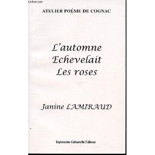 L'automne Echevelait Les Roses - Atelier Poesie De Cognac.