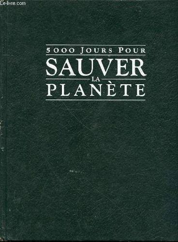 5000 Jours Pour Sauver La Planete.