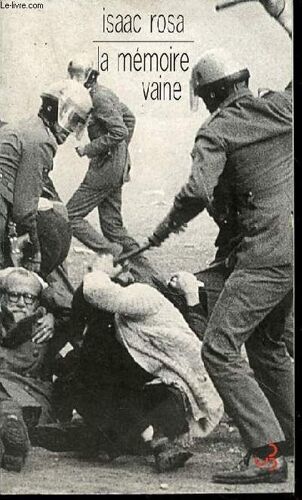 La Memoire Vaine - Traduit De L'espagnol Par Vincent Raynaud.