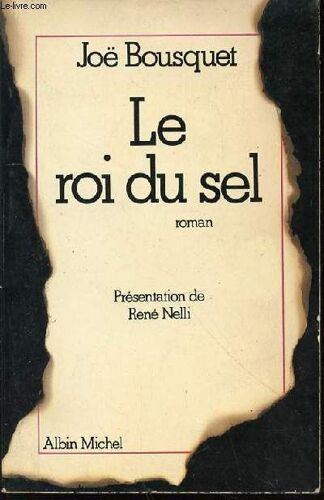 Le Roi Du Sel - Roman Suivi De Le Conte Des Sept Robes / Preface De Rene Nelli.