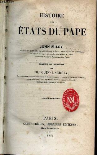 Histoire Des Etats Du Pape.