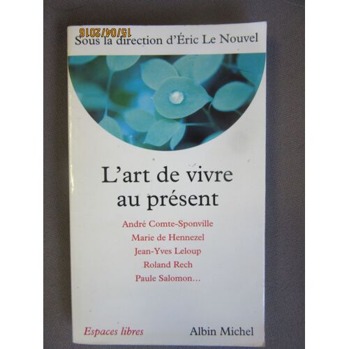L'art De Vivre Au Présent