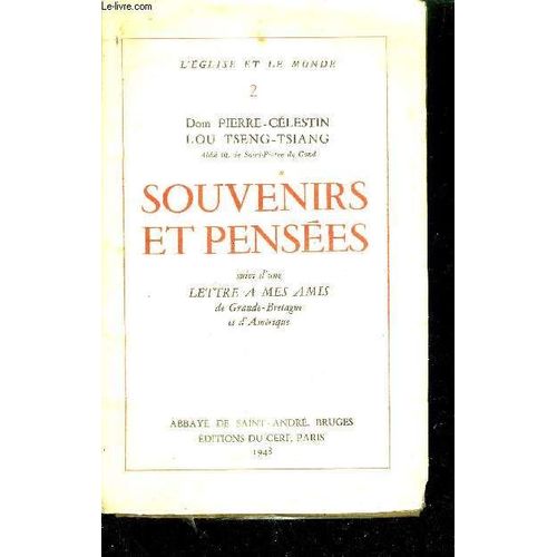 Souvenirs Et Pensees Suivi D'une Lettre A Mes Amis De Grande-Bretagne Et D'amerique   de DOM PIERRE-CELESTIN LOU TSENG-TSIANG