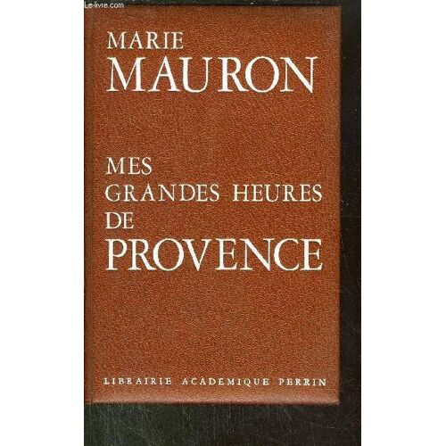 Mes Grandes Heures De Provence