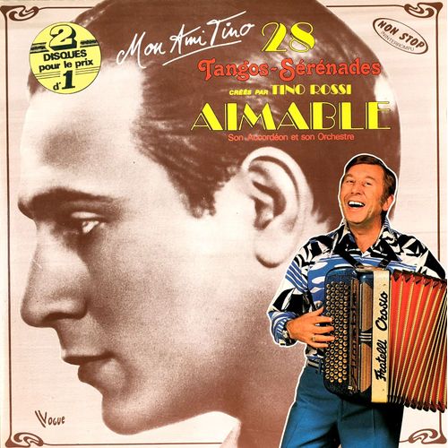 Vogue 432001  -  Aimable  -  "Mon Ami Tino"  - 28 Tangos Sérénades Créés Par Tino Rossi