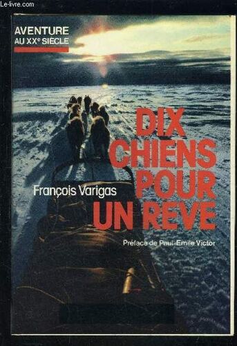 Dix Chiens Pour Un Reve