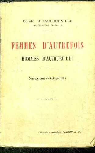 Femmes D'autrefois - Hommes D'aujourd'hui