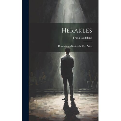 Herakles [Microform]: Dramatisches Gedicht In Drei Acten