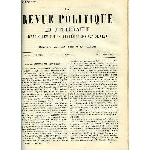 La Revue Politique Et Litteraire 8e Annee - 1er Semestre N°22 - Nos Expositions Des Beaux-Arts Par Charles Bigot, Le Chauvisme Dans L'erudition Anglaise Par J. Tessier, Origines Du Theatre ...