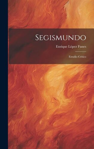 Segismundo: Estudio Crítico