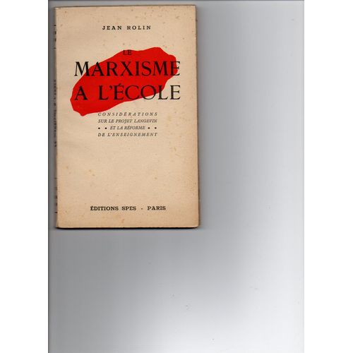 Le Marxisme À L'école - Considération Sur Le Projet Langevin Et La Réforme De L'enseignement
