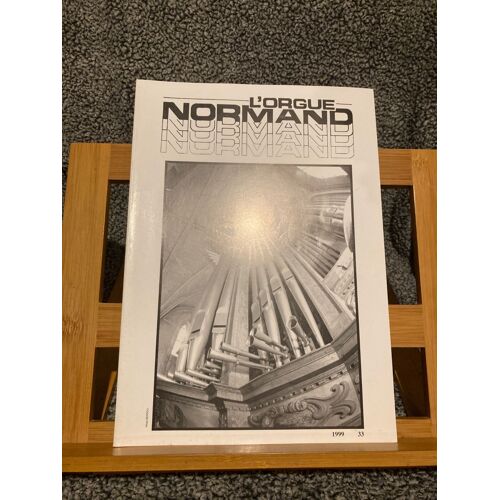 L'orgue Normand Revue Association Connaissance De L'orgue 33 1999