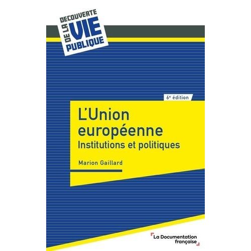 L'union Européenne - Institutions Et Politiques