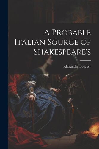 A Probable Italian Source Of Shakespeare's