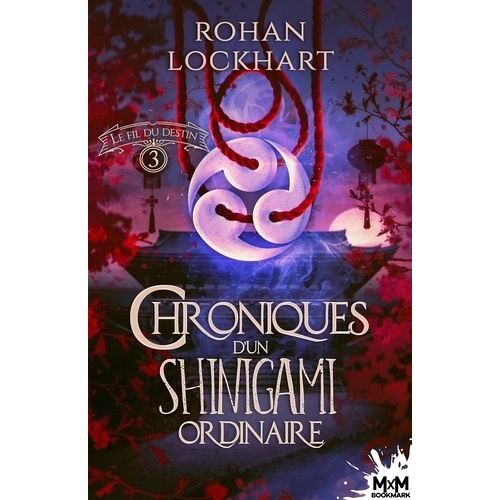 Chroniques D'un Shinigami Ordinaire - Tome 3 - Le Fil Du Destin