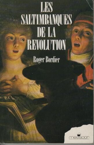 Les Saltimbanques De La Revolution Ou Gracchus Babeuf Raconte Aux Citoyens