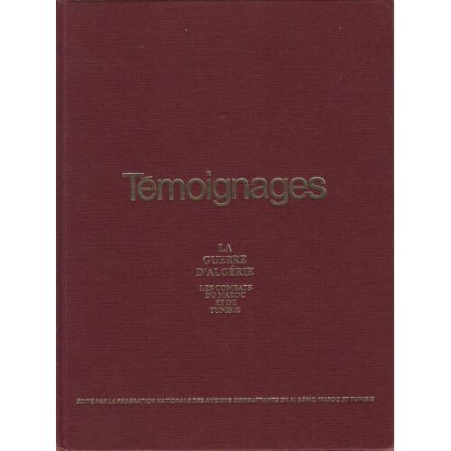 Temoignages, La Guerre D'algerie,